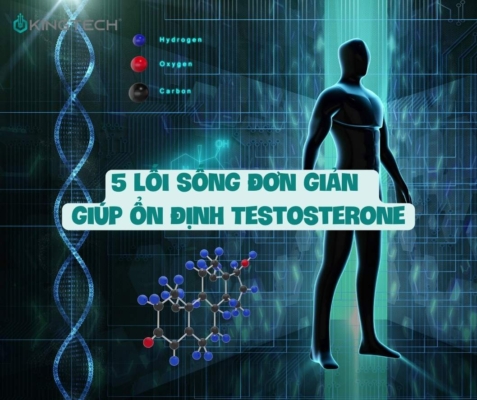 5 Lối sống đơn giản giúp ổn định Testosterone