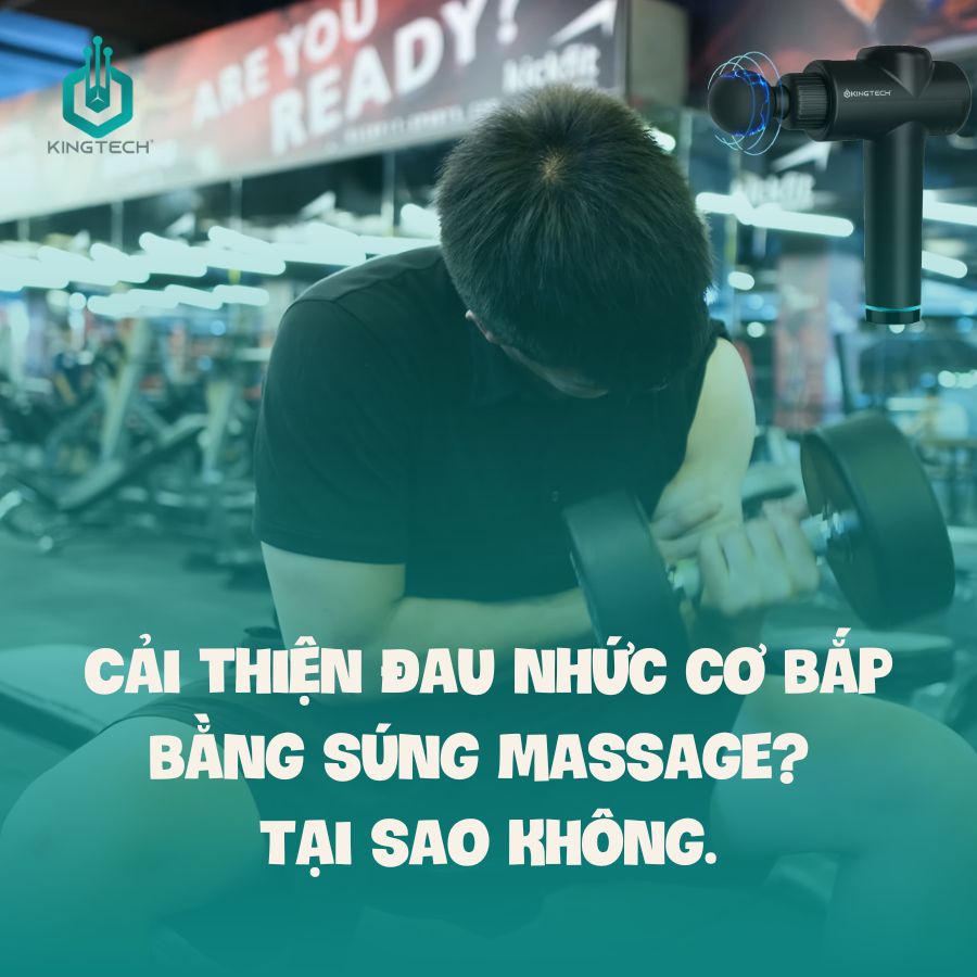 Cải thiện đau nhức cơ bắp bằng súng massage