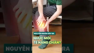 Nguyên nhân gây nhức mỏi, tê nặng chân