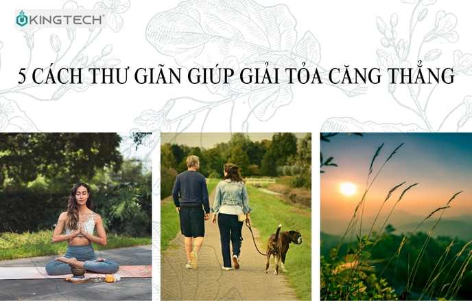 5 cách thư giãn giúp giải tỏa căng thẳng
