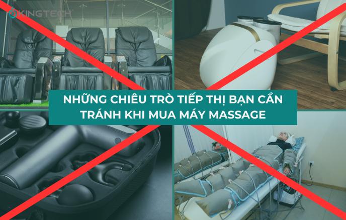 Những chiêu trò tiếp thị bạn cần tránh khi mua máy massage