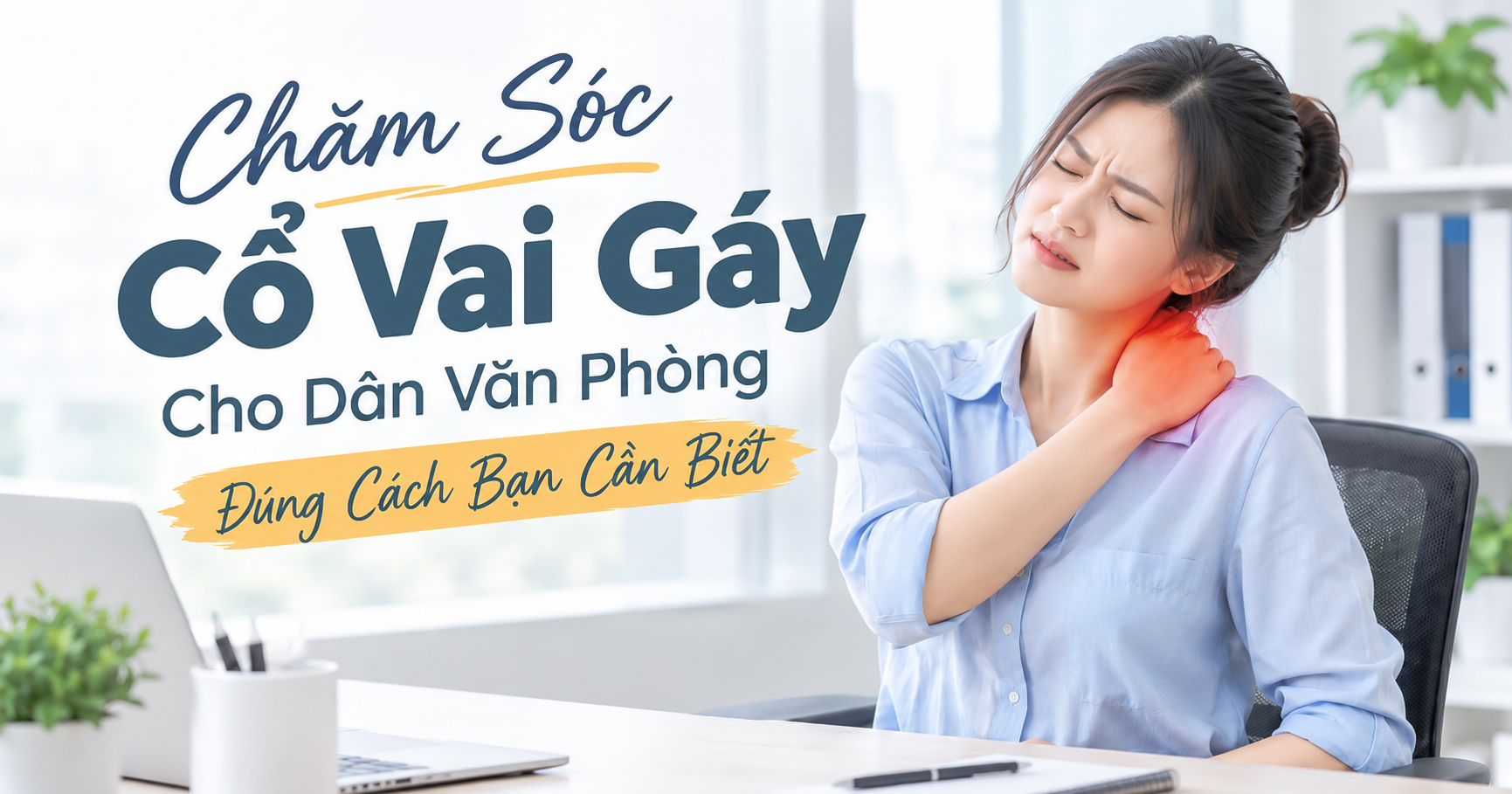 chăm sóc cổ vai gáy cho dân văn phòng